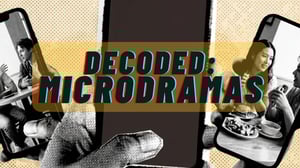 Decoded: Microdramas