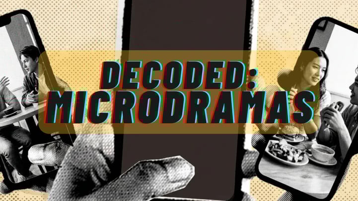 Decoded: Microdramas