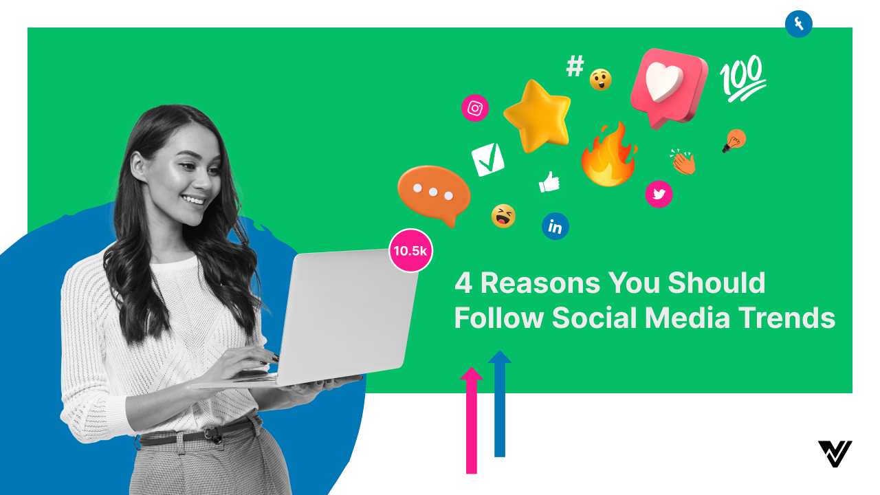 4-Reasons-You-Should-Follow-Social-Media-Trends